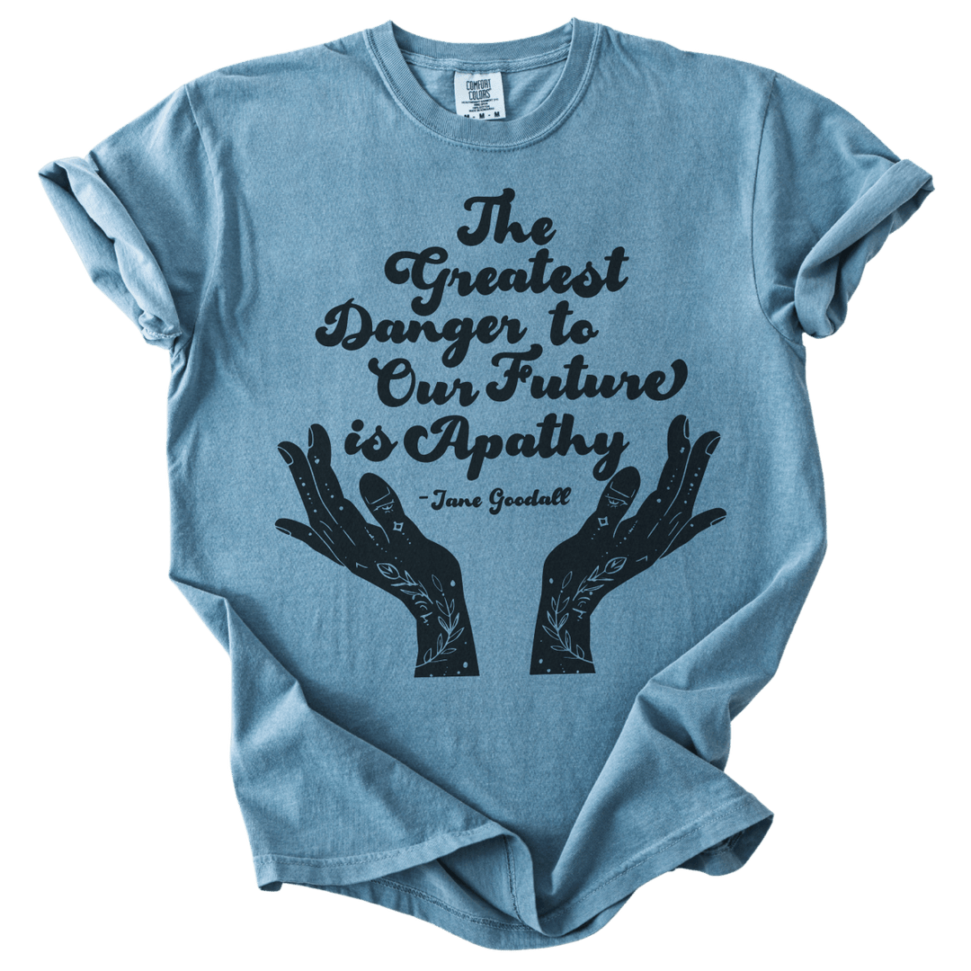 The Greatest Danger to Our Future is Apathy Tee - The Rogue Petal Co. - T-Shirt