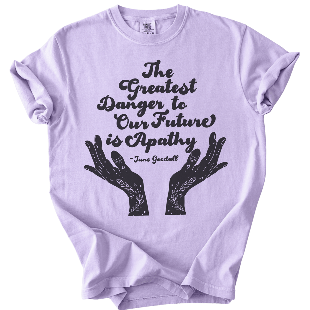 The Greatest Danger to Our Future is Apathy Tee - The Rogue Petal Co. - T-Shirt
