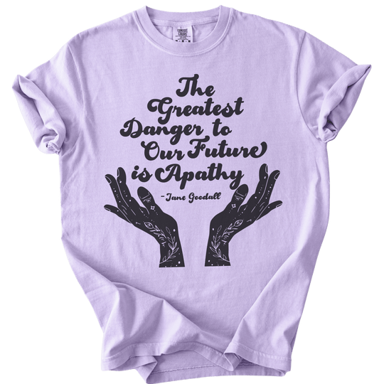 The Greatest Danger to Our Future is Apathy Tee - The Rogue Petal Co. - T-Shirt