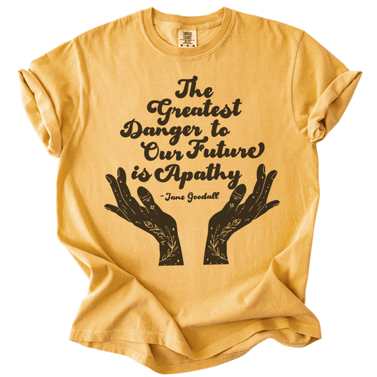 The Greatest Danger to Our Future is Apathy Tee - The Rogue Petal Co. - T-Shirt