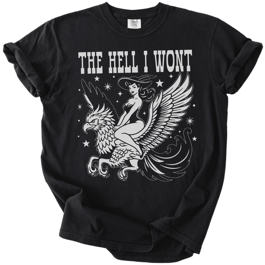The Hell I Wont Griffin Tee - The Rogue Petal Co. - T-Shirt