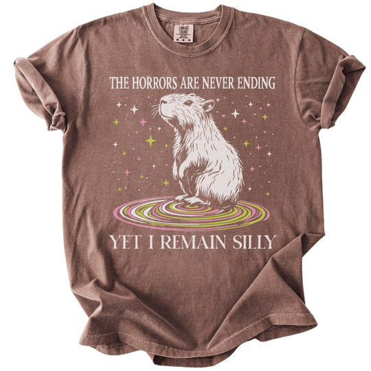 The Horrors Are Never Ending Yet I Remain Silly Capybara Tee - The Rogue Petal Co. - T-Shirt