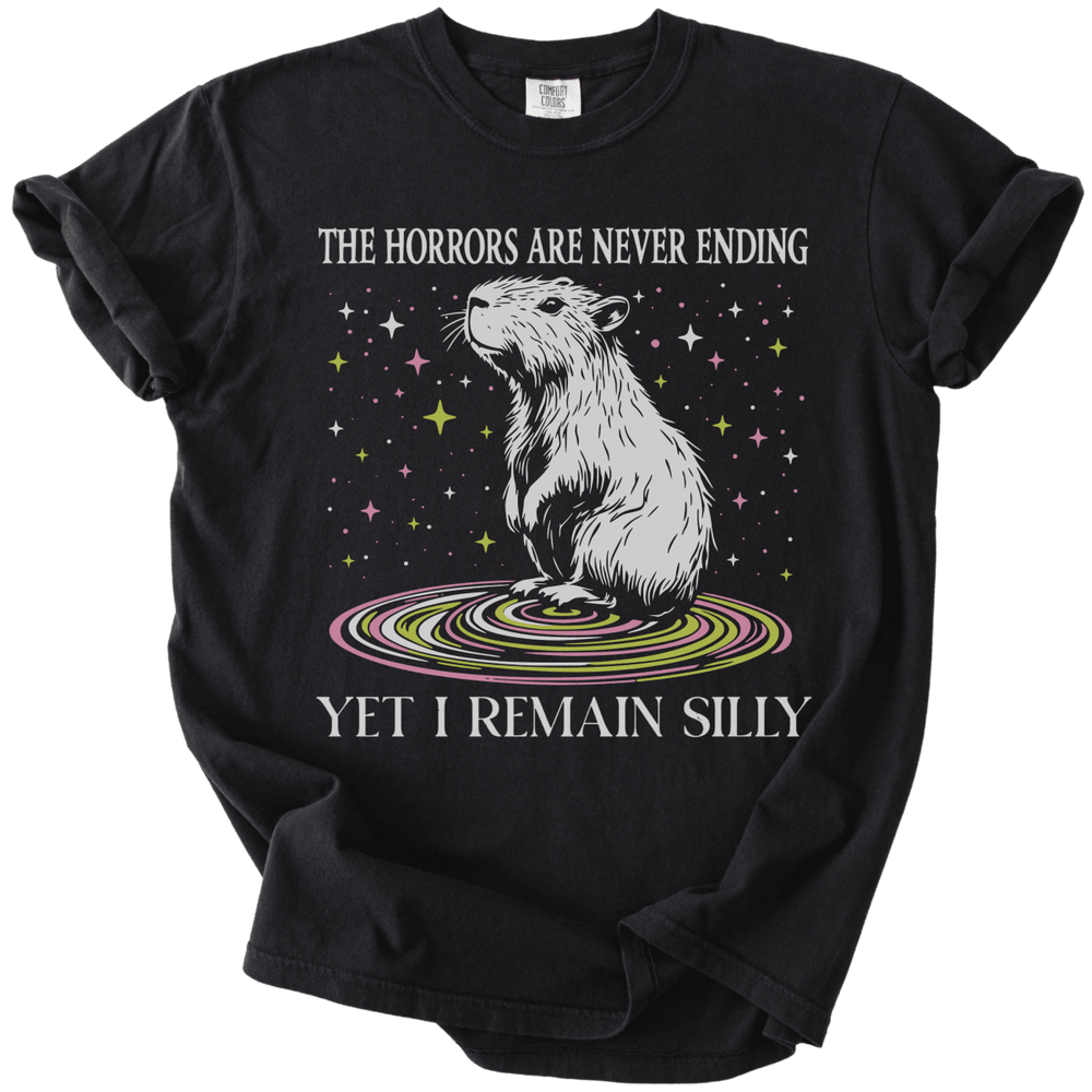 The Horrors Are Never Ending Yet I Remain Silly Capybara Tee - The Rogue Petal Co. - T-Shirt