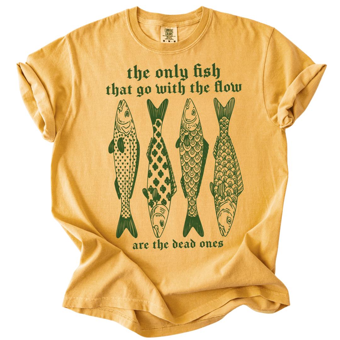 The Only Fish That Go With The Flow Tee - The Rogue Petal Co. - T-Shirt