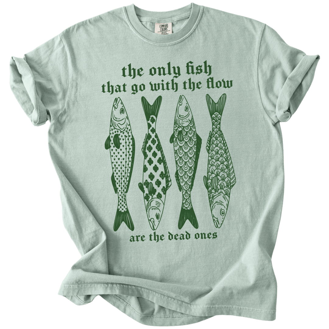 The Only Fish That Go With The Flow Tee - The Rogue Petal Co. - T-Shirt