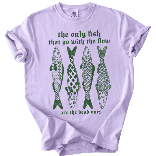 The Only Fish That Go With The Flow Tee - The Rogue Petal Co. - T-Shirt