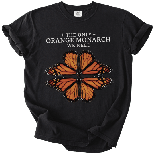 The Only Orange Monarch We Need Tee - The Rogue Petal Co. - T-Shirt