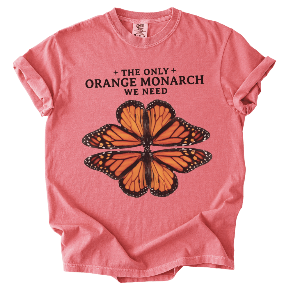 The Only Orange Monarch We Need Tee - The Rogue Petal Co. - T-Shirt