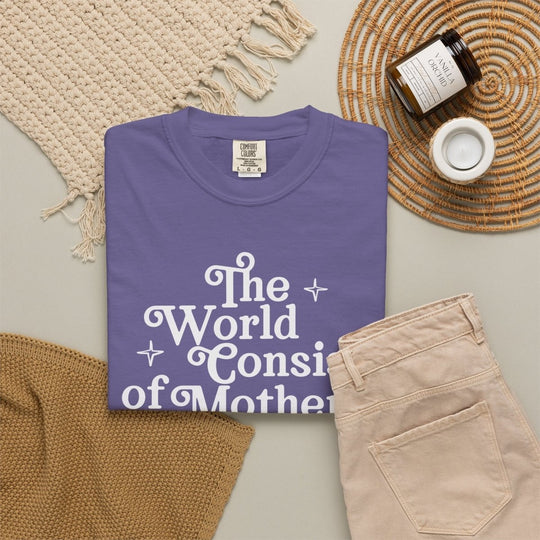 The World Consists of Mothers and Their Children Tee - The Rogue Petal Co. - T-Shirt
