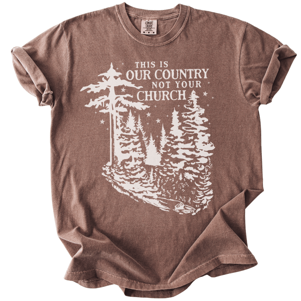 This is Our Country NOT Your Church Tee - The Rogue Petal Co. - T-Shirt