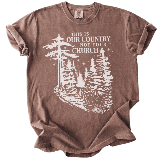 This is Our Country NOT Your Church Tee - The Rogue Petal Co. - T-Shirt