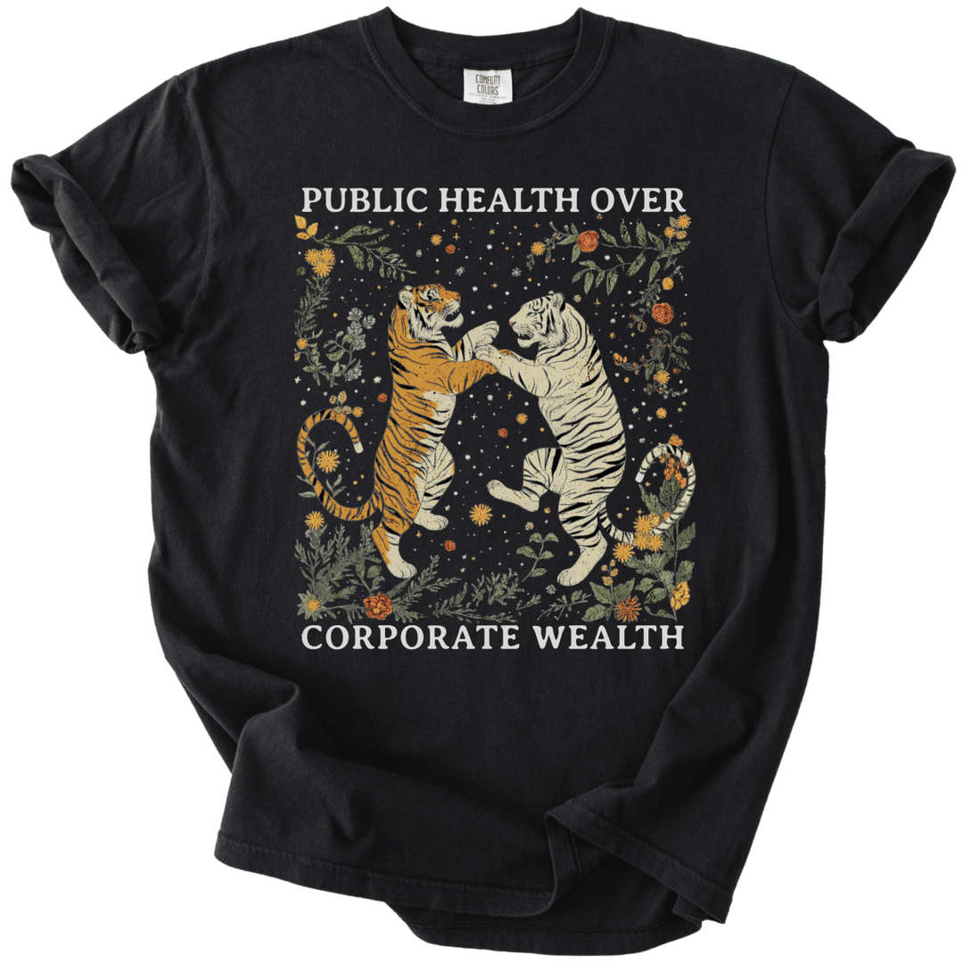 Tigers Public Health Over Corporate Wealth Tee - The Rogue Petal Co. - T-Shirt