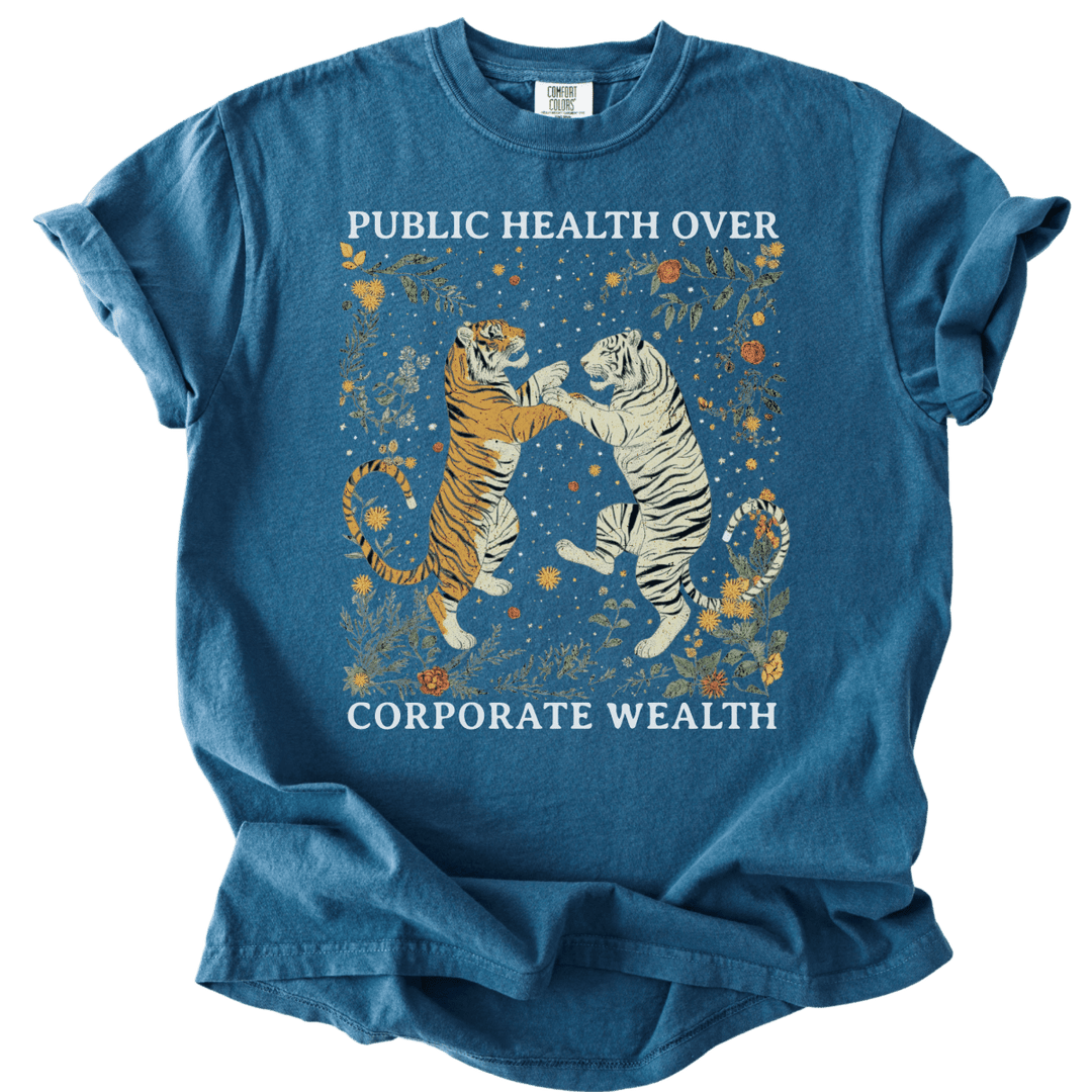 Tigers Public Health Over Corporate Wealth Tee - The Rogue Petal Co. - T-Shirt