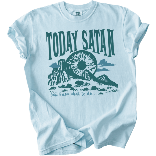 Today Satan Tee - The Rogue Petal Co. - T-Shirt
