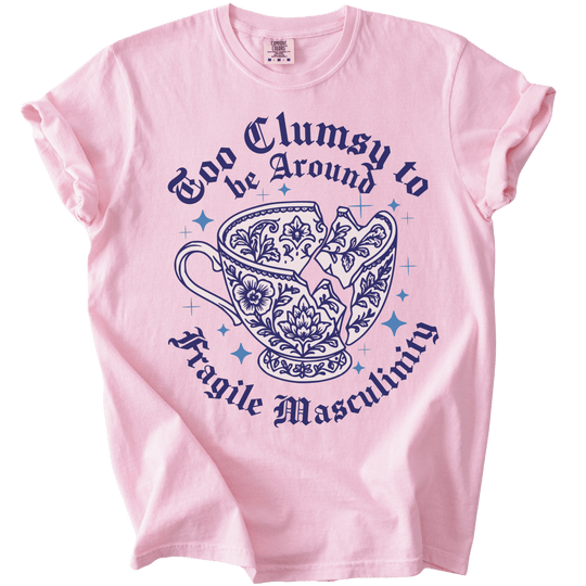 Too Clumsy For Fragile Masculinity Tee - The Rogue Petal Co. - T-Shirt