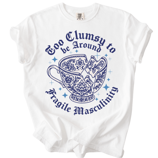 Too Clumsy For Fragile Masculinity Tee - The Rogue Petal Co. - T-Shirt