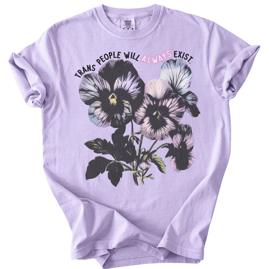 Trans People Will Always Exist Tee - The Rogue Petal Co. - T-Shirt