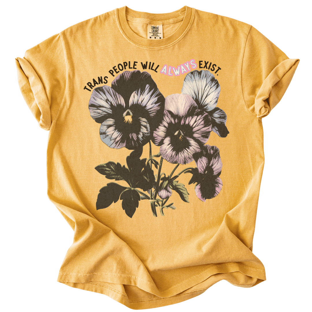 Trans People Will Always Exist Tee - The Rogue Petal Co. - T-Shirt