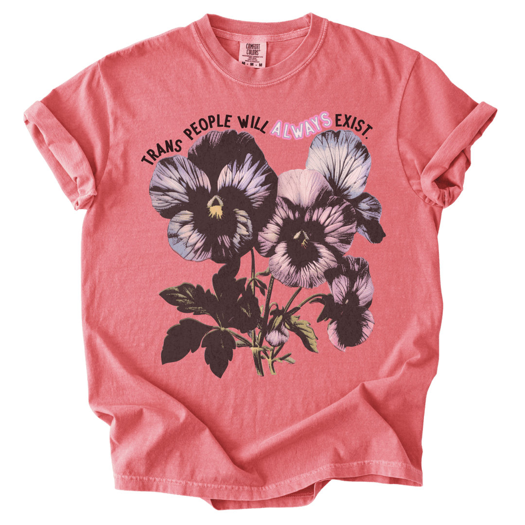 Trans People Will Always Exist Tee - The Rogue Petal Co. - T-Shirt