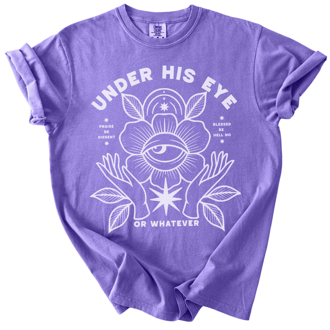 Under His Eye or Whatever Tee - The Rogue Petal Co. - T-Shirt