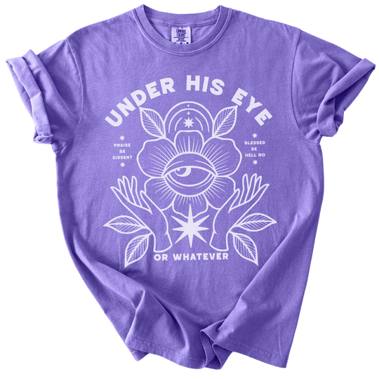 Under His Eye or Whatever Tee - The Rogue Petal Co. - T-Shirt