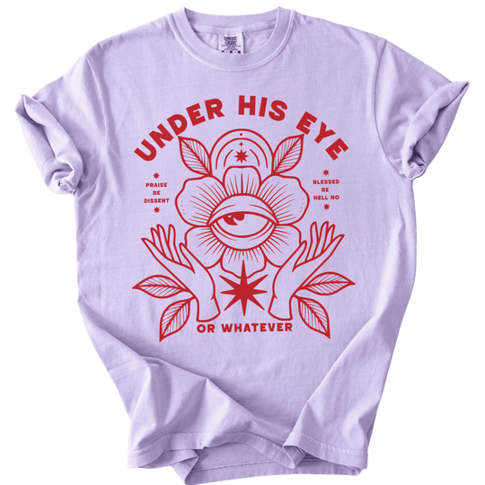 Under His Eye or Whatever Tee - The Rogue Petal Co. - T-Shirt