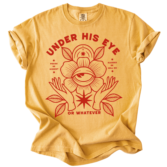 Under His Eye or Whatever Tee - The Rogue Petal Co. - T-Shirt