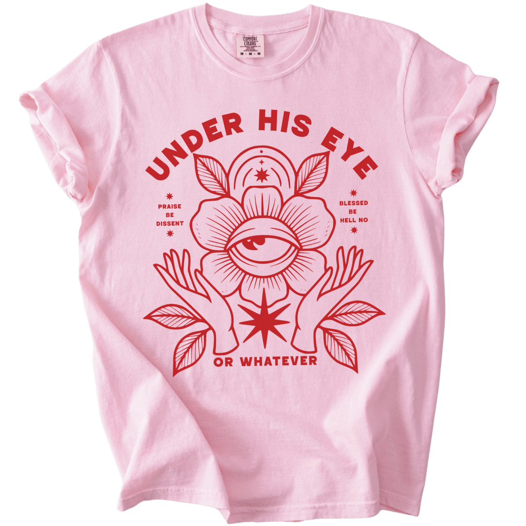 Under His Eye or Whatever Tee - The Rogue Petal Co. - T-Shirt