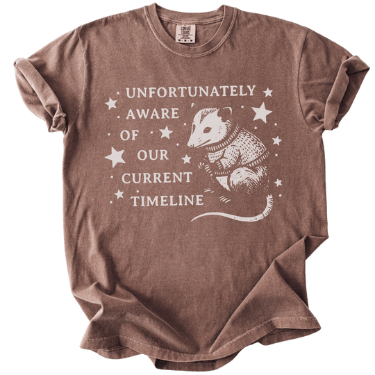 Unfortunately Aware of Our Current Timeline Tee - The Rogue Petal Co. - T-Shirt