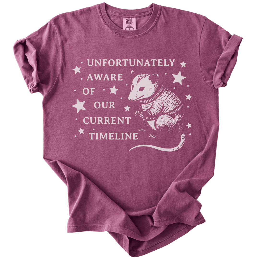 Unfortunately Aware of Our Current Timeline Tee - The Rogue Petal Co. - T-Shirt