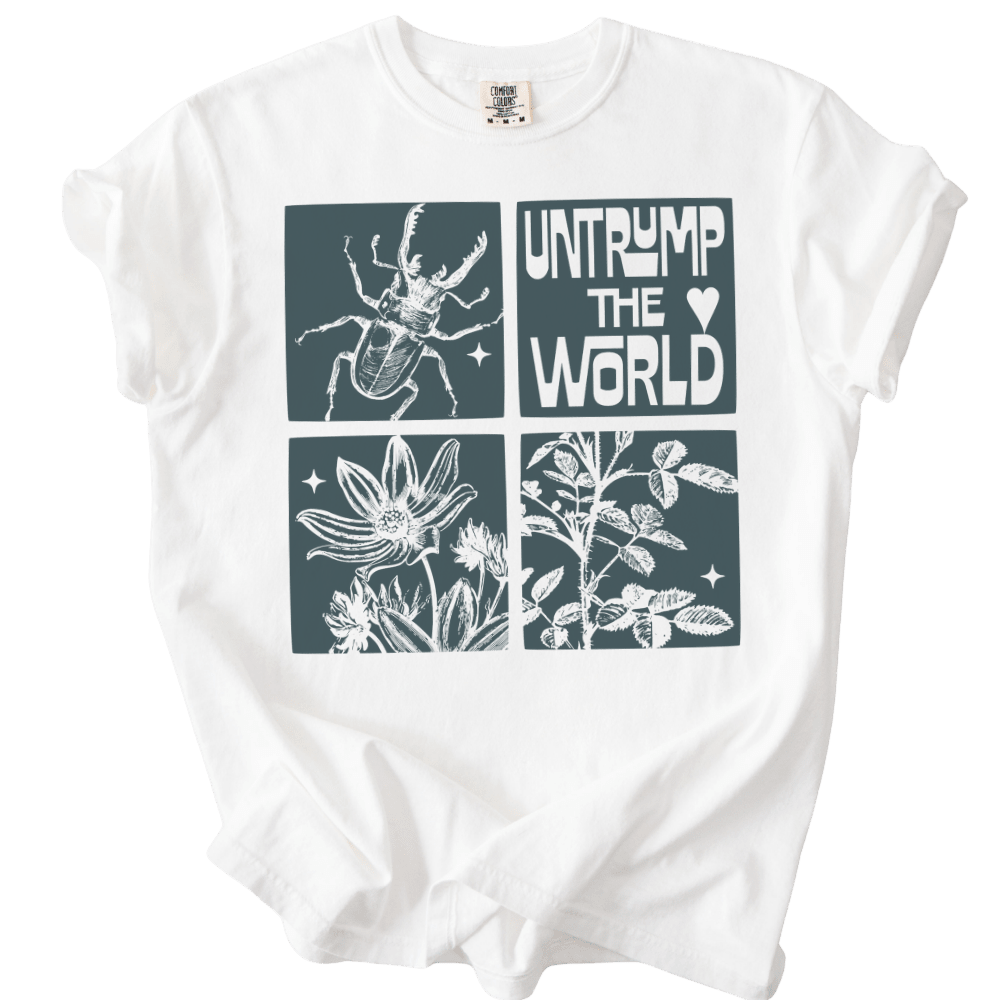 Untrump The World Tee - The Rogue Petal Co. - T-Shirt