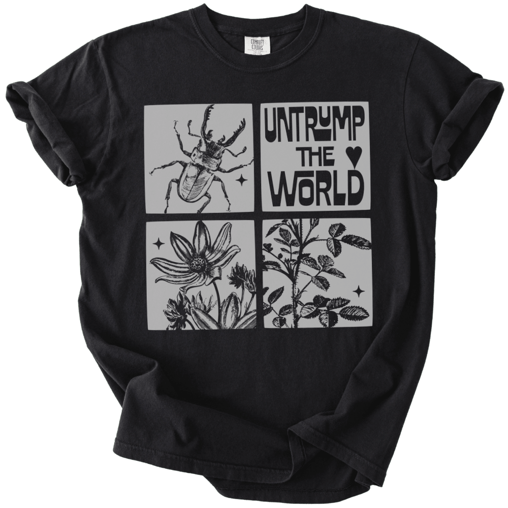 Untrump The World Tee - The Rogue Petal Co. - T-Shirt