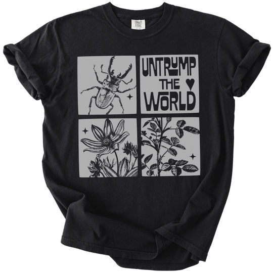 Untrump The World Tee - The Rogue Petal Co. - T-Shirt