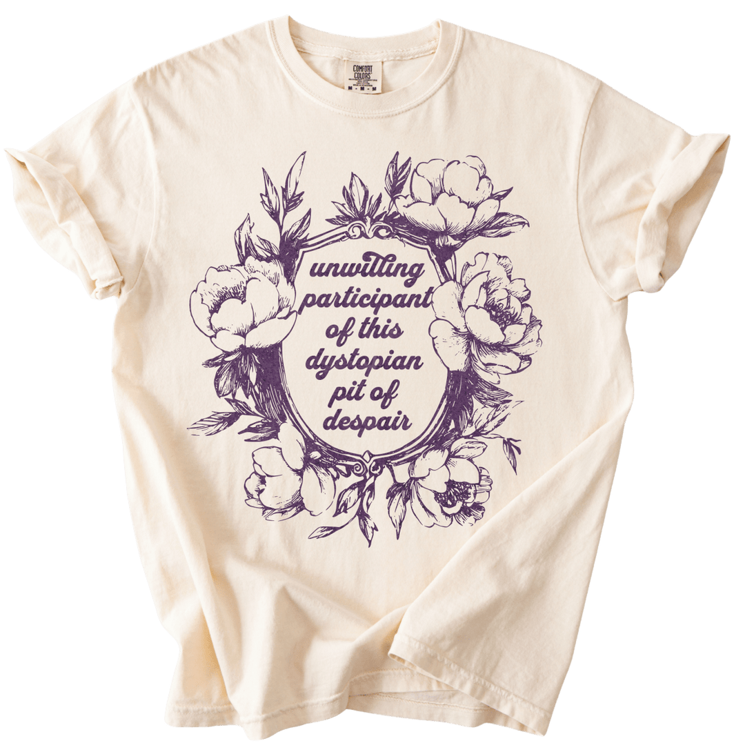 Unwilling Participant in This Dystopian Pit of Despair Tee - The Rogue Petal Co. - T-Shirt