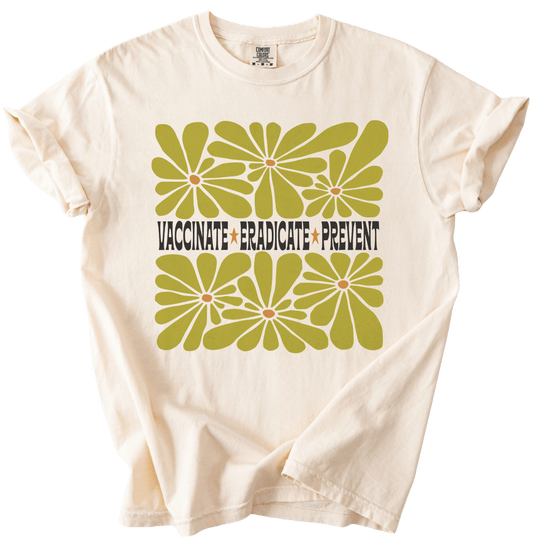 Vaccinate Eradicate Prevent Tee - The Rogue Petal Co. - T-Shirt