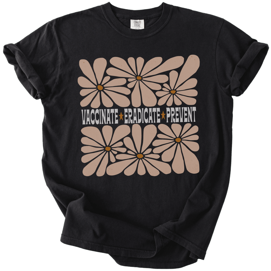 Vaccinate Eradicate Prevent Tee - The Rogue Petal Co. - T-Shirt