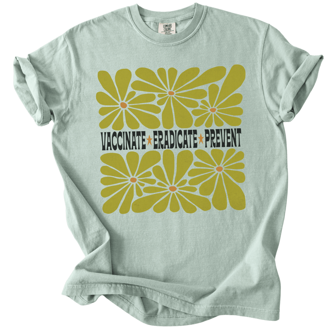 Vaccinate Eradicate Prevent Tee - The Rogue Petal Co. - T-Shirt
