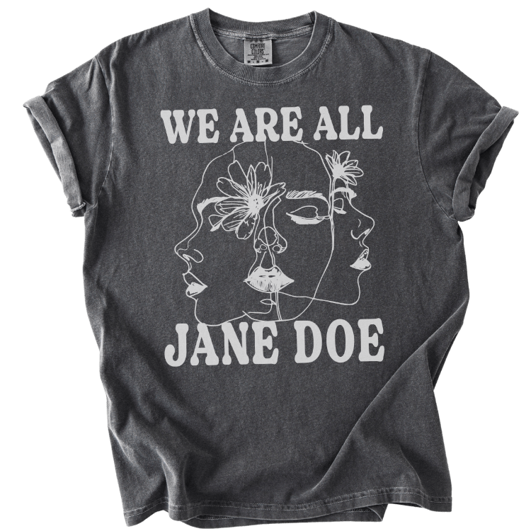 We Are All Jane Doe Tee - The Rogue Petal Co. - T-Shirt