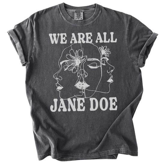 We Are All Jane Doe Tee - The Rogue Petal Co. - T-Shirt
