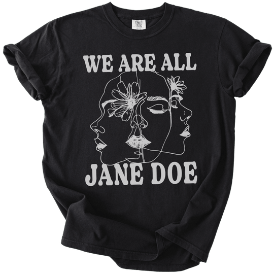 We Are All Jane Doe Tee - The Rogue Petal Co. - T-Shirt