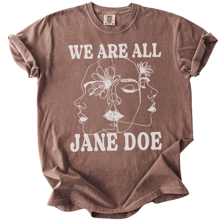 We Are All Jane Doe Tee - The Rogue Petal Co. - T-Shirt