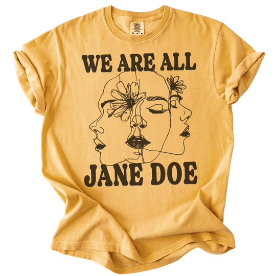 We Are All Jane Doe Tee - The Rogue Petal Co. - T-Shirt