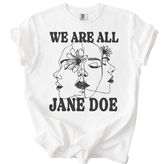 We Are All Jane Doe Tee - The Rogue Petal Co. - T-Shirt
