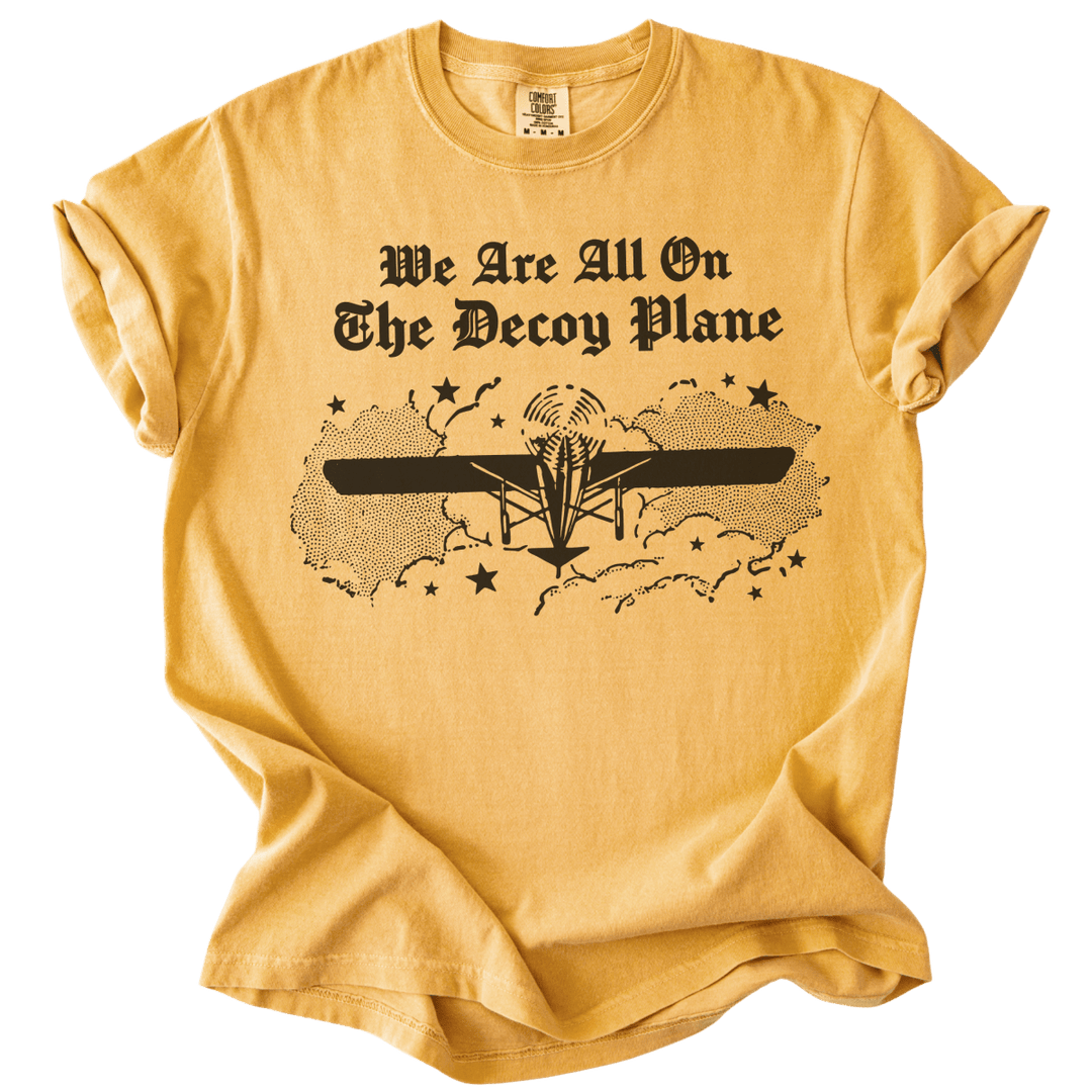 We Are All On The Decoy Plane Tee - The Rogue Petal Co. - T-Shirt