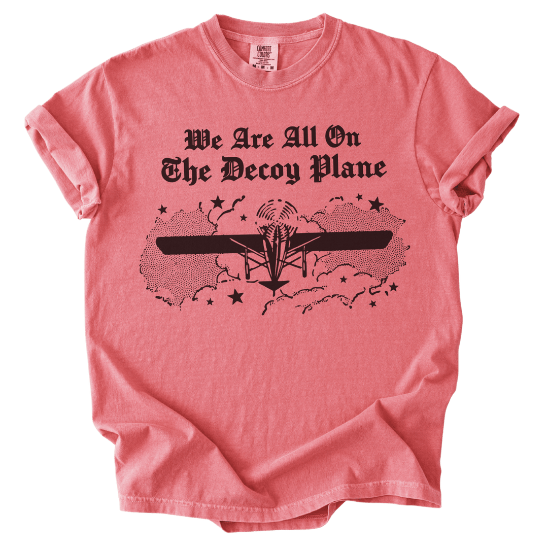 We Are All On The Decoy Plane Tee - The Rogue Petal Co. - T-Shirt