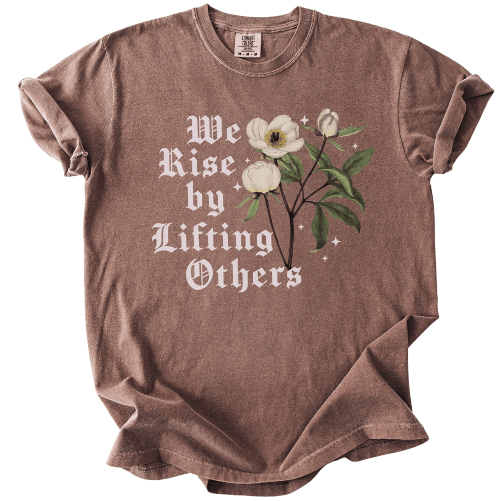 We Rise By Lifting Others Tee - The Rogue Petal Co. - T-Shirt