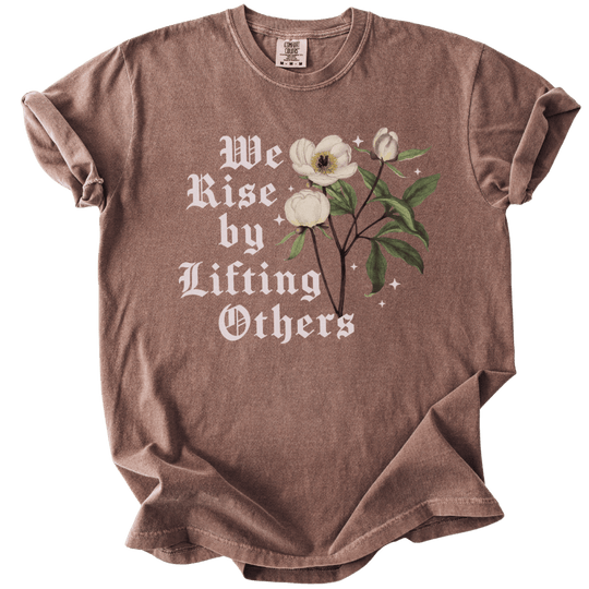 We Rise By Lifting Others Tee - The Rogue Petal Co. - T-Shirt