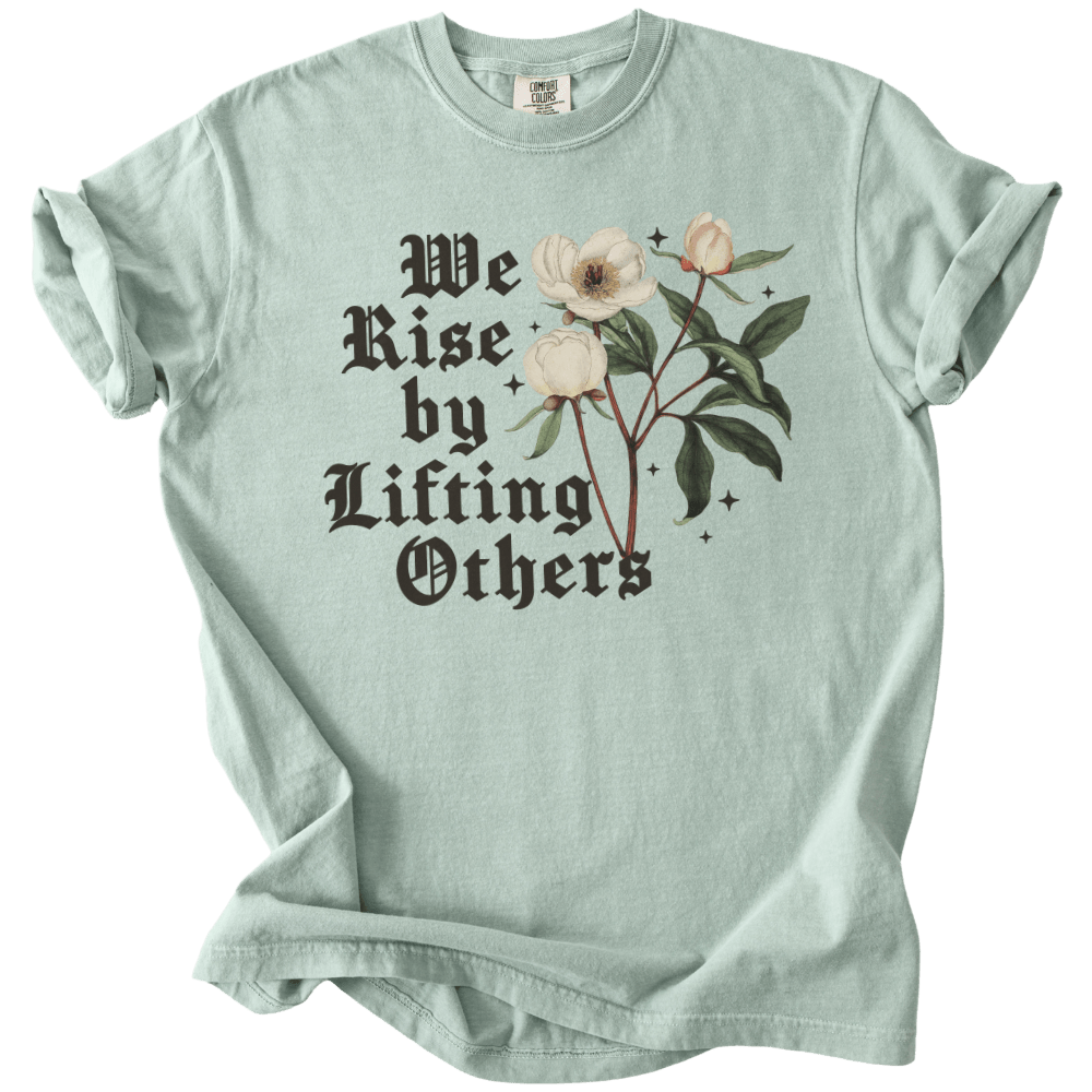 We Rise By Lifting Others Tee - The Rogue Petal Co. - T-Shirt