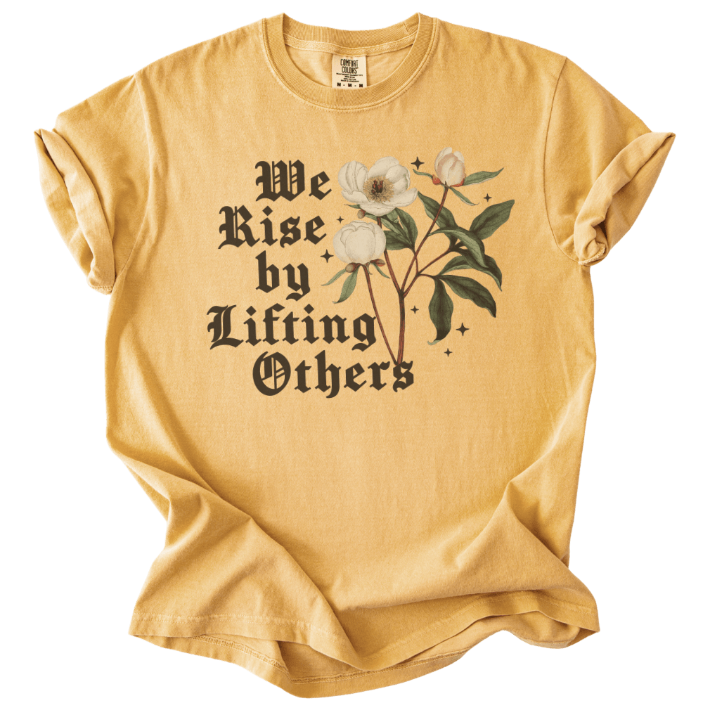 We Rise By Lifting Others Tee - The Rogue Petal Co. - T-Shirt