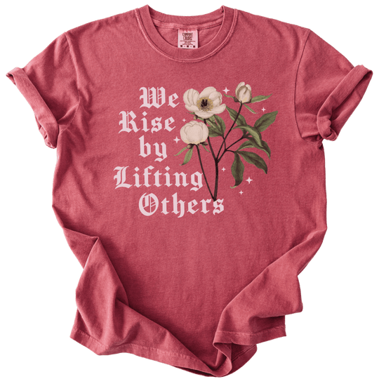 We Rise By Lifting Others Tee - The Rogue Petal Co. - T-Shirt